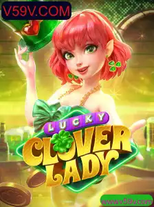 Explorando o Jogo LuckyCloverLady e o Fenômeno V59V.COM